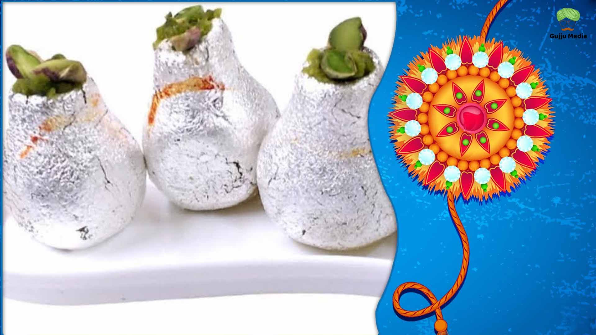 રક્ષાબંધન પર પ્રેમની મીઠાઈ રૂપે ઘરે બનાવો એક નહિ 5 મીઠાઈની વાનગીઓ: ભાઈને કરો ખુશ 2 કાજુ કલશ ગ્લોરી