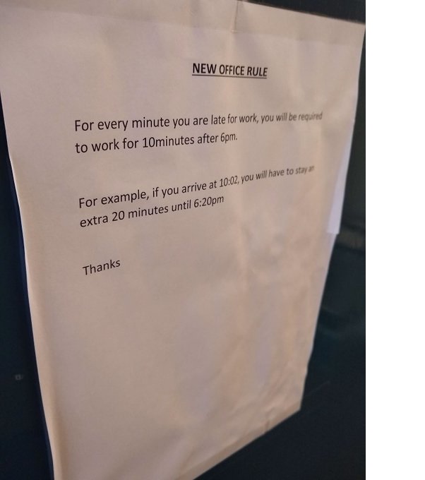 Such a rule? If you are one minute late in the office, you will get such punishment!